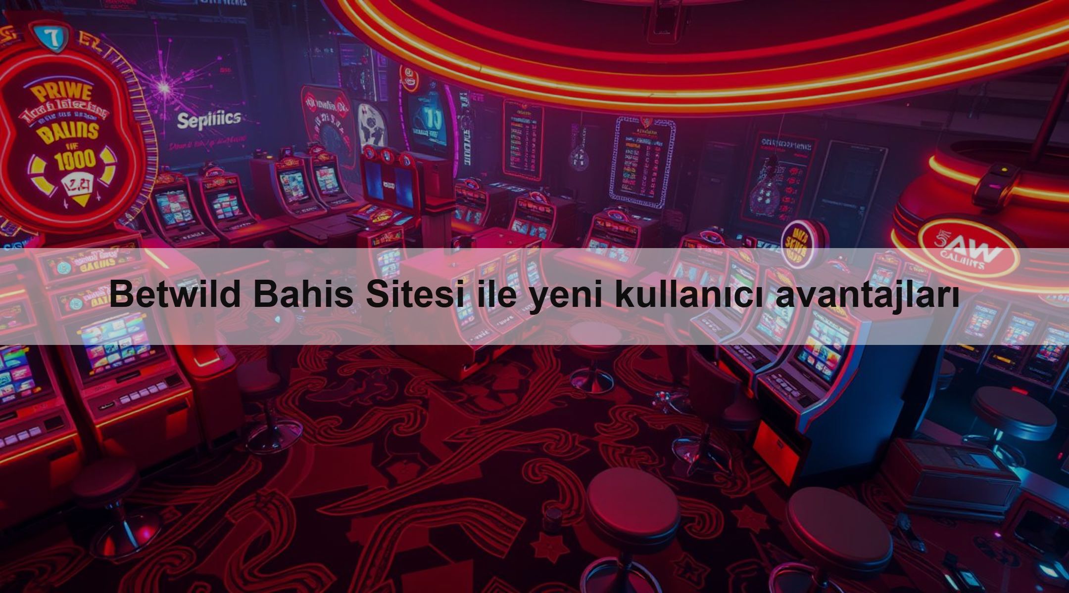 Betwild Bahis Sitesi ile kullanıcı avantajları 1 Betwild Bahis Sitesi ile yeni kullanıcı avantajları