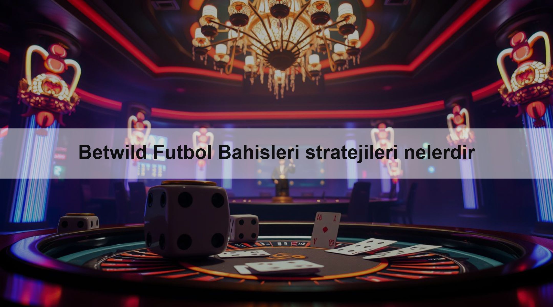 Betwild Futbol Bahisleri stratejileri nelerdir 1 Betwild Futbol Bahisleri stratejileri nelerdir