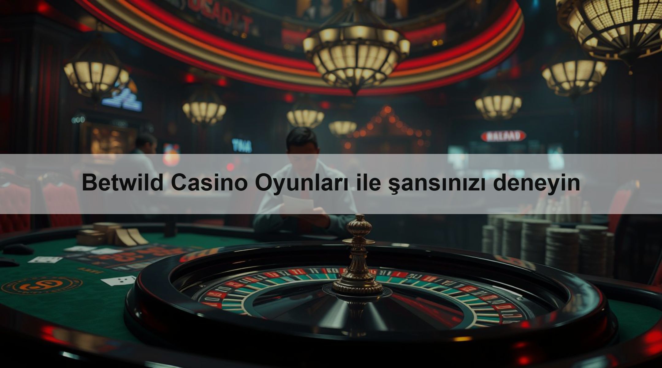 Betwild Casino Oyunları ile şansınızı deneyin 1 Betwild Casino Oyunları ile şansınızı deneyin